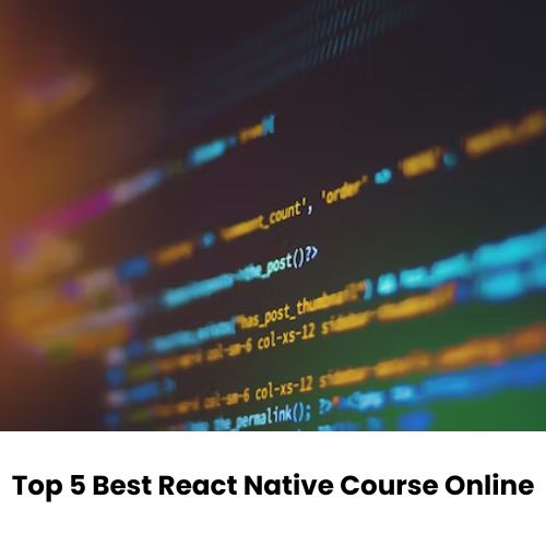 Top 5 Best React Native Course Online(Free+Paid ) March 2024 Course