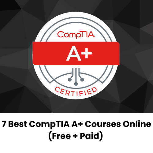 CompTIA A+ Course